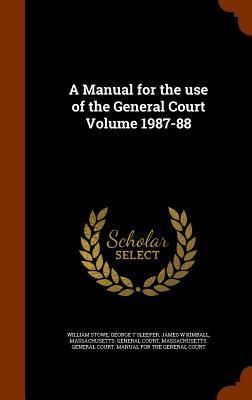 Produktbild: A Manual for the use of the General Court Volume 1987-88