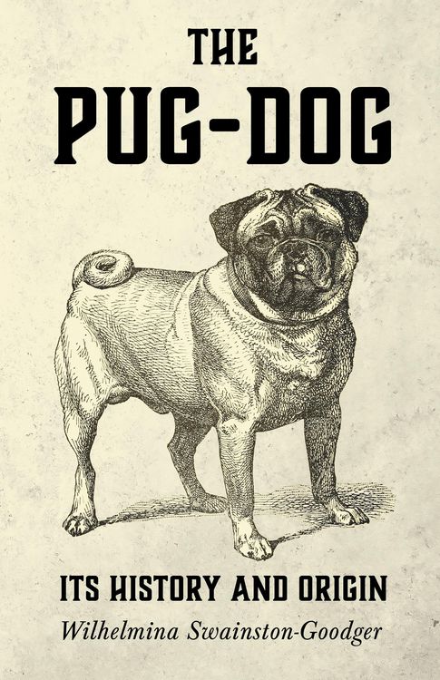 Produktbild: The Pug-Dog - Its History and Origin