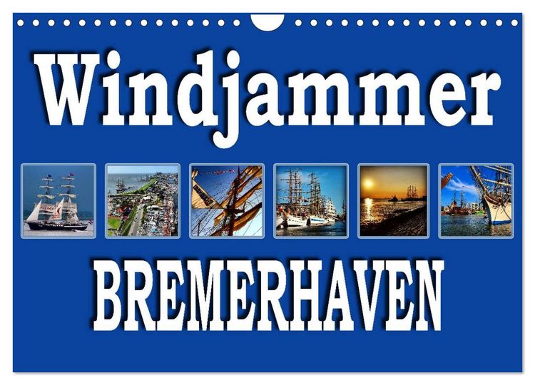 Produktbild: Windjammer - Bremerhaven (Wandkalender 2026 DIN A4 quer), CALVENDO Monatskalender