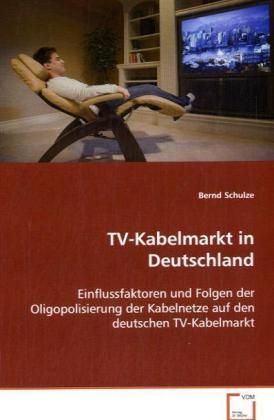 Produktbild: Schulze Bernd: TV-Kabelmarkt in Deutschland