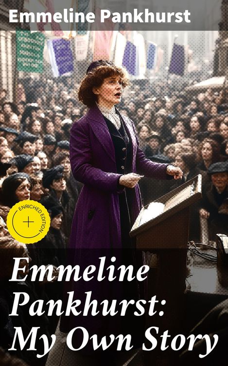 Produktbild: Emmeline Pankhurst: My Own Story