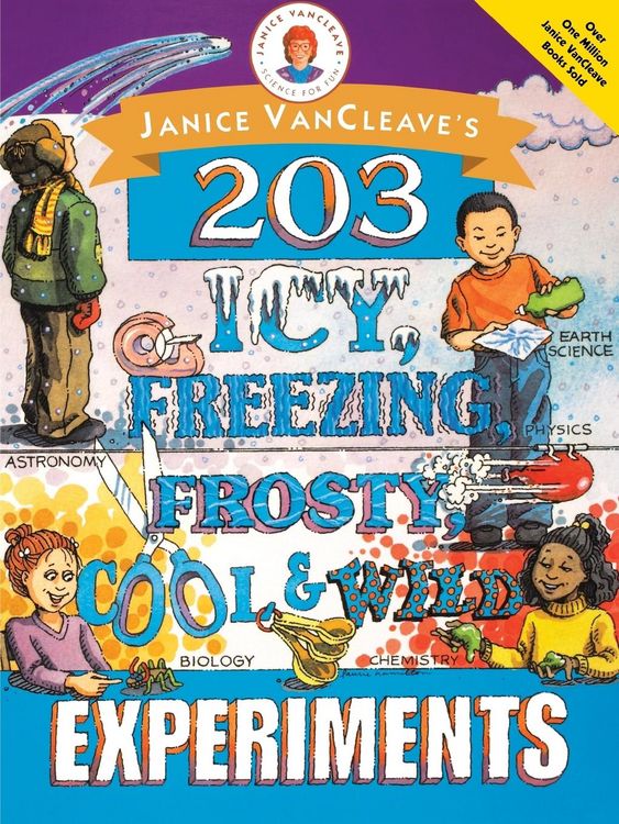 Produktbild: Janice Vancleave's 203 Icy, Freezing, Frosty, Cool, and Wild Experiments