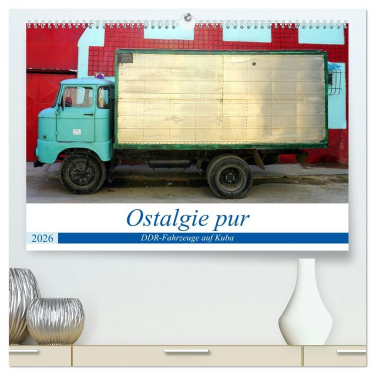 Produktbild: Ostalgie pur - DDR-Fahrzeuge auf Kuba (hochwertiger Premium Wandkalender 2026 DIN A2 quer), Kunstdruck in Hochglanz