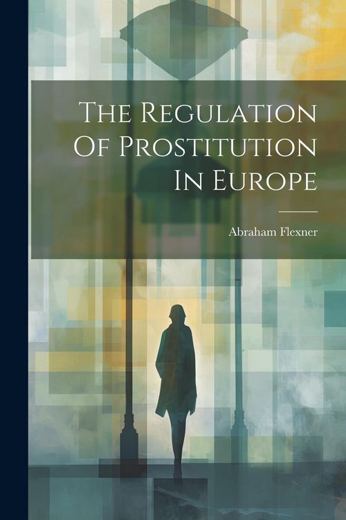 Produktbild: The Regulation Of Prostitution In Europe