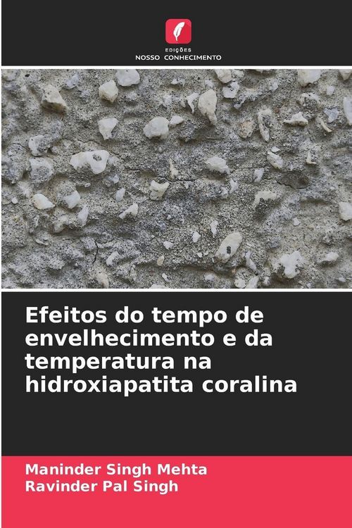 Produktbild: Efeitos do tempo de envelhecimento e da temperatura na hidroxiapatita coralina