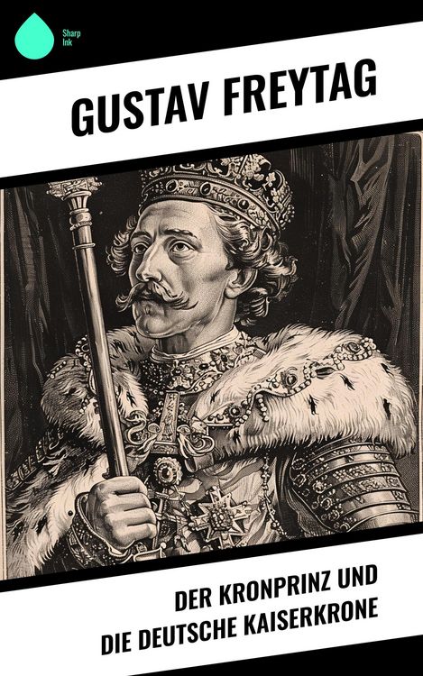Produktbild: Der Kronprinz und die deutsche Kaiserkrone