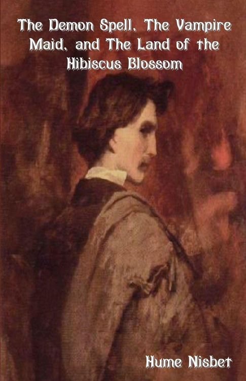Produktbild: The Demon Spell, the Vampire Maid, and the Land of the Hibiscus Blossom