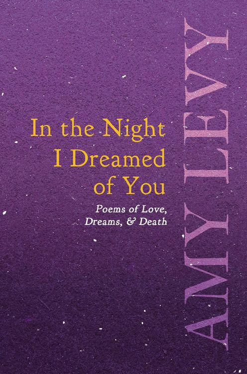 Produktbild: In the Night I Dreamed of You - Poems of Love, Dreams, & Death