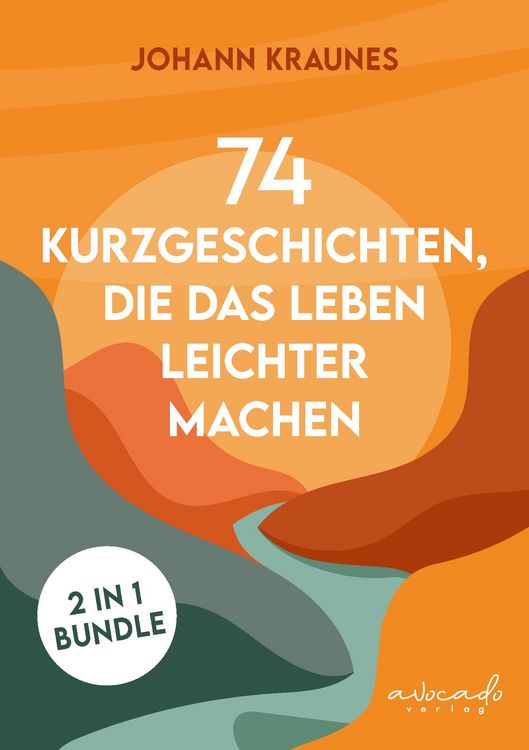 Produktbild: 74 Kurzgeschichten, die das Leben leichter machen