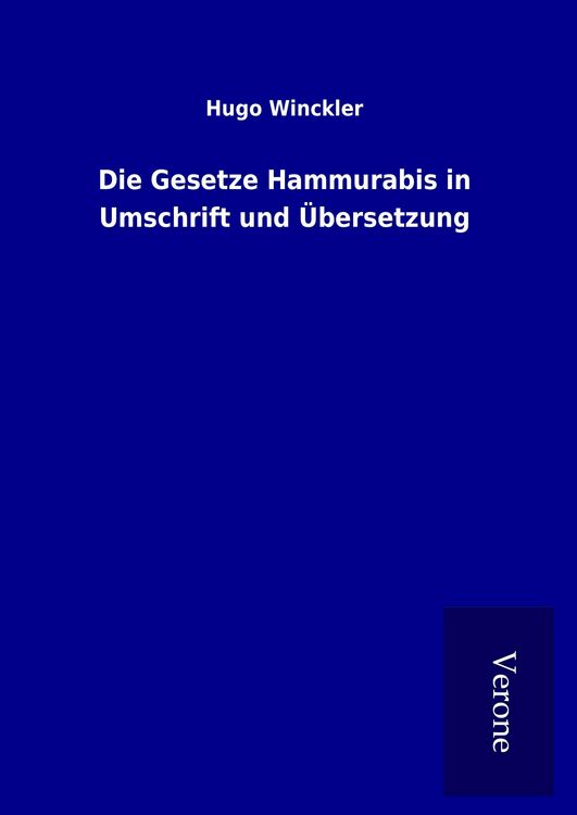 Produktbild: Die Gesetze Hammurabis in Umschrift und &Uuml;bersetzung