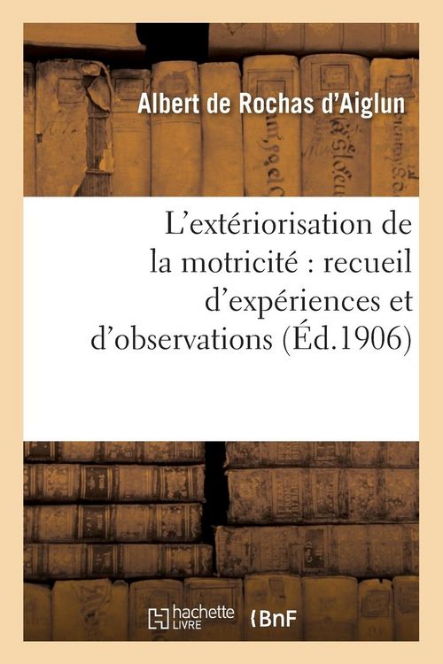Produktbild: L'Ext&eacute;riorisation de la Motricit&eacute; Recueil d'Exp&eacute;riences Et d'Observations (4e &Eacute;d. Mise &Agrave; Jour)