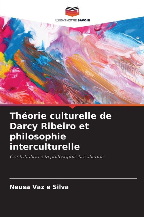 Produktbild: Th&eacute;orie culturelle de Darcy Ribeiro et philosophie interculturelle