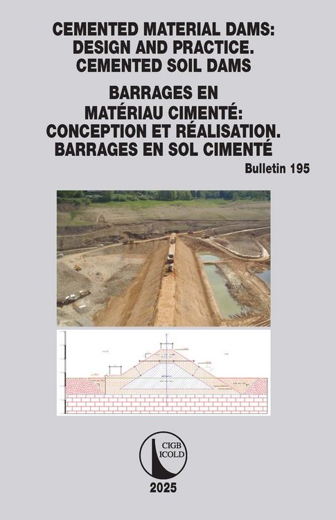 Produktbild: Cemented Material Dams: Design and Practice. Cemented Soil Dams / Barrages en Mat&eacute;riau Ciment&eacute;: Conception et R&eacute;alisation. Barrages en sol ciment&eacute;