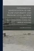 Produktbild: Experimental Investigation of Air-flow Uniformity and Pressure Level on Wire Cloth for Transpiration-cooling Applications