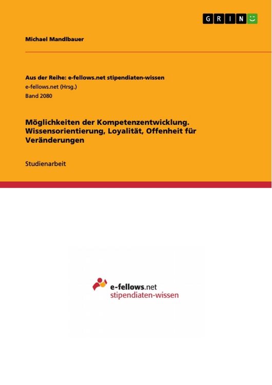 Produktbild: M&ouml;glichkeiten der Kompetenzentwicklung. Wissensorientierung, Loyalit&auml;t, Offenheit f&uuml;r Ver&auml;nderungen