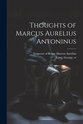 Produktbild: Thoughts of Marcus Aurelius Antoninus