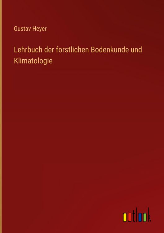 Produktbild: Lehrbuch der forstlichen Bodenkunde und Klimatologie