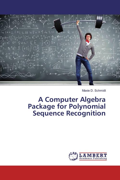 Produktbild: A Computer Algebra Package for Polynomial Sequence Recognition