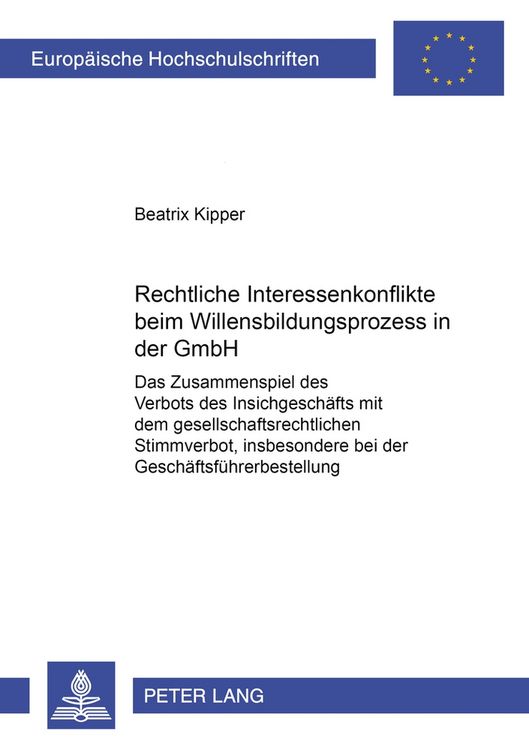 Produktbild: Rechtliche Interessenkonflikte beim Willensbildungsprozess in der GmbH