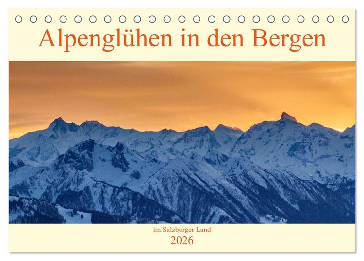 Produktbild: Alpengl&uuml;hen in den Bergen im Salzburger Land (Tischkalender 2026 DIN A5 quer), CALVENDO Monatskalender
