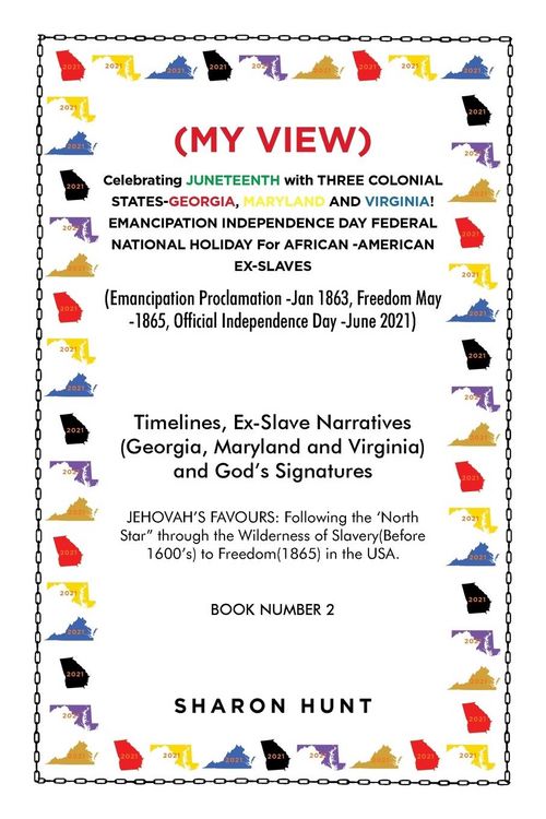 Produktbild: (My View) Celebrating Juneteenth with Three Colonial States-Georgia, Maryland and Virginia! Emancipation Independence Day Federal National Holiday for