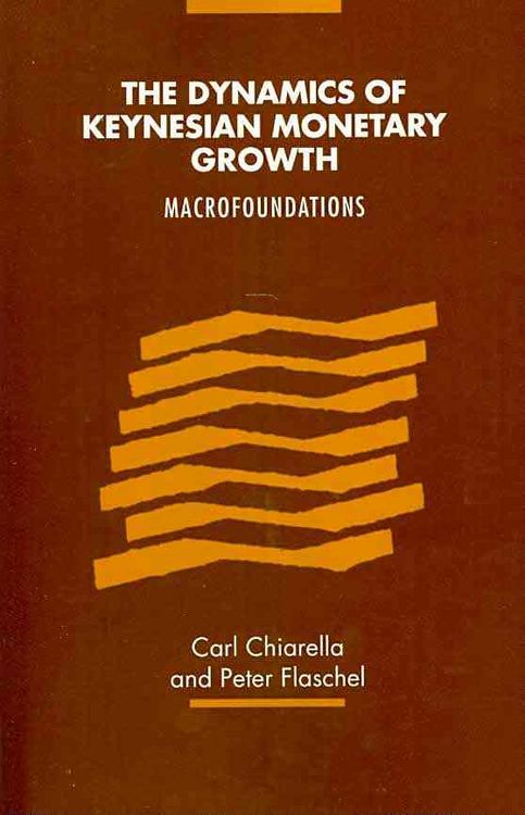 Produktbild: The Dynamics of Keynesian Monetary Growth