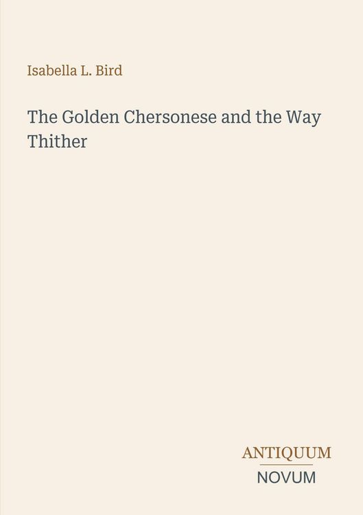 Produktbild: The Golden Chersonese and the Way Thither