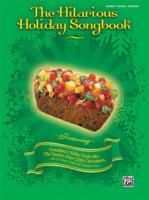 Produktbild: The Hilarious Holiday Songbook: Featuring Grandma's Killer Fruitcake, the Twelve Days After Christmas, and 29 More Songs for Holiday Fun!