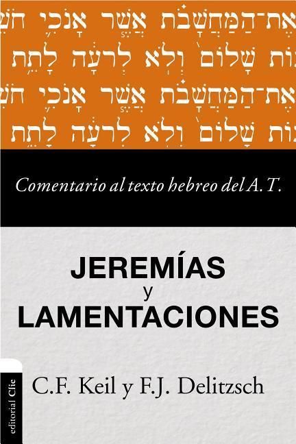 Produktbild: Comentario Al Texto Hebreo del Antiguo Testamento - Jerem&iacute;as Y Lamentaciones