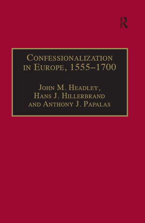 Produktbild: Confessionalization in Europe, 1555-1700