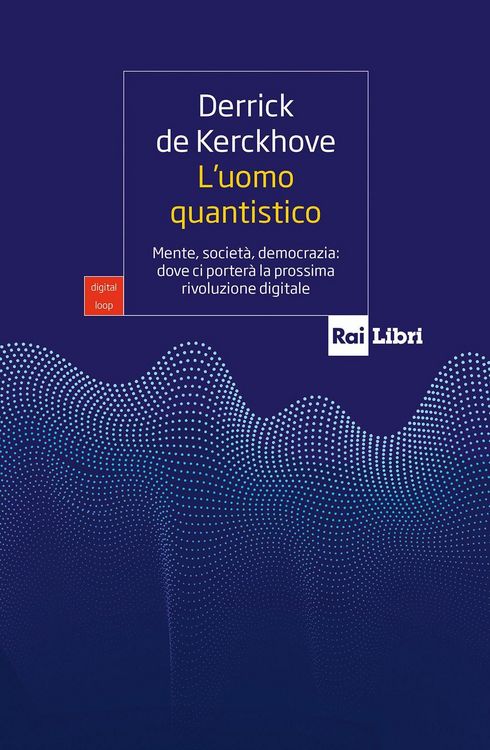 Produktbild: L' uomo quantistico. Mente, societ&agrave;, democrazia: dove ci porter&agrave; la prossima rivoluzione digitale
