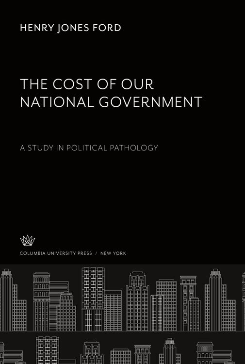 Produktbild: The Cost of Our National Government a Study in Political Pathology