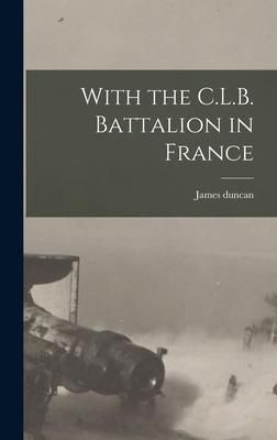 Produktbild: With the C.L.B. Battalion in France