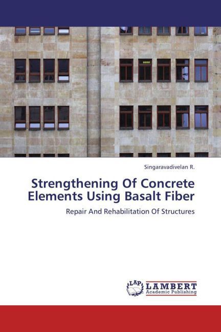 Produktbild: R. , S: Strengthening Of Concrete Elements Using Basalt Fibe