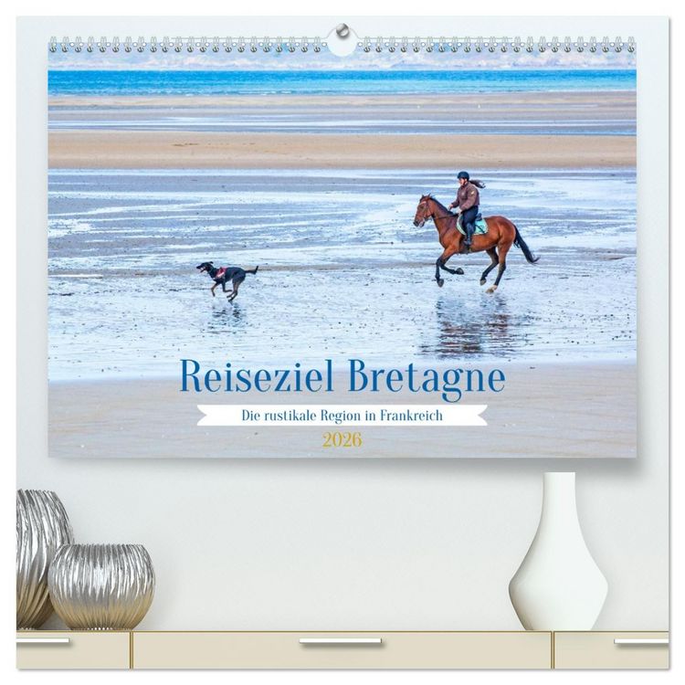 Produktbild: Reiseziel Bretagne (hochwertiger Premium Wandkalender 2026 DIN A2 quer), Kunstdruck in Hochglanz