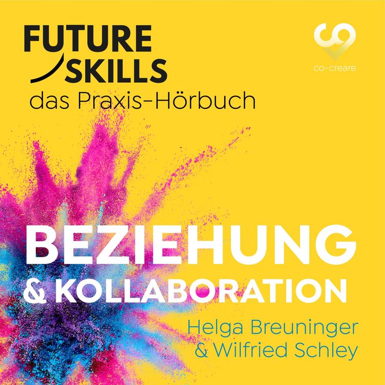 Produktbild: Future Skills - Das Praxis-H&ouml;rbuch - Beziehung & Kollaboration