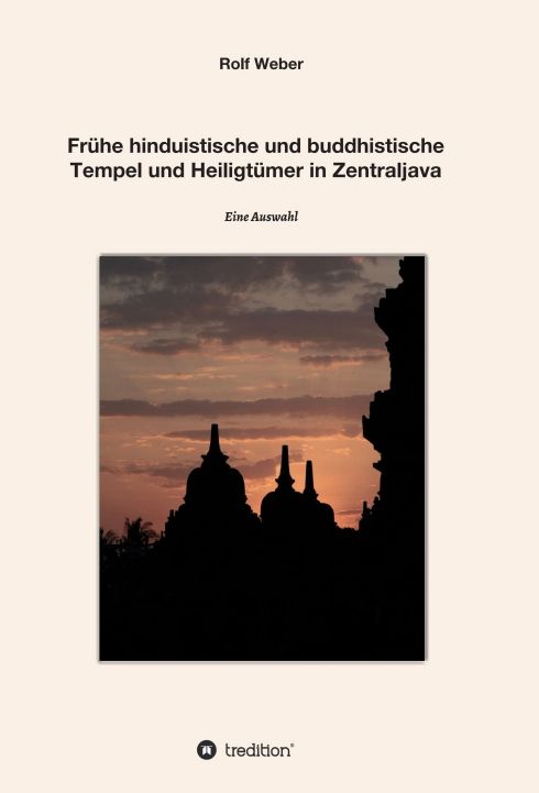 Produktbild: Fr&uuml;he hinduistische und buddhistische Tempel und Heiligt&uuml;mer in Zentraljava