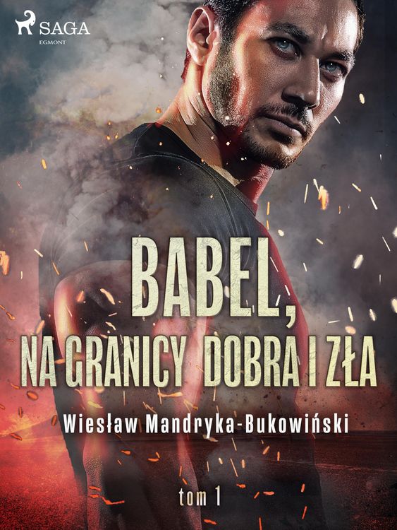 Produktbild: Babel, na granicy dobra i zla. Tom I Trylogii