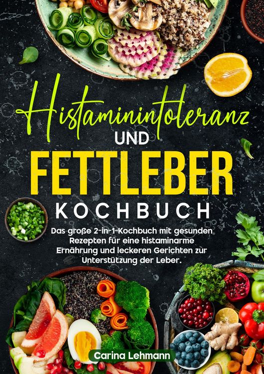 Produktbild: Histaminintoleranz und Fettleber Kochbuch
