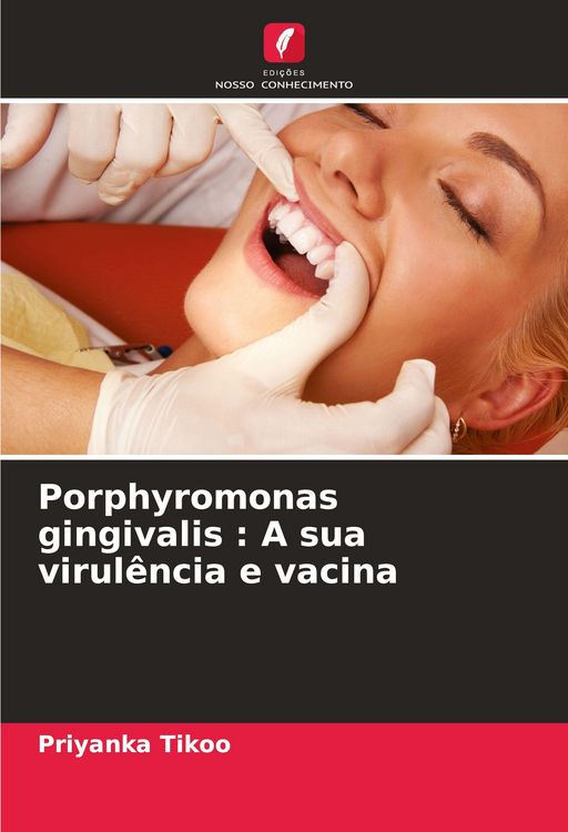 Produktbild: Porphyromonas gingivalis : A sua virul&ecirc;ncia e vacina