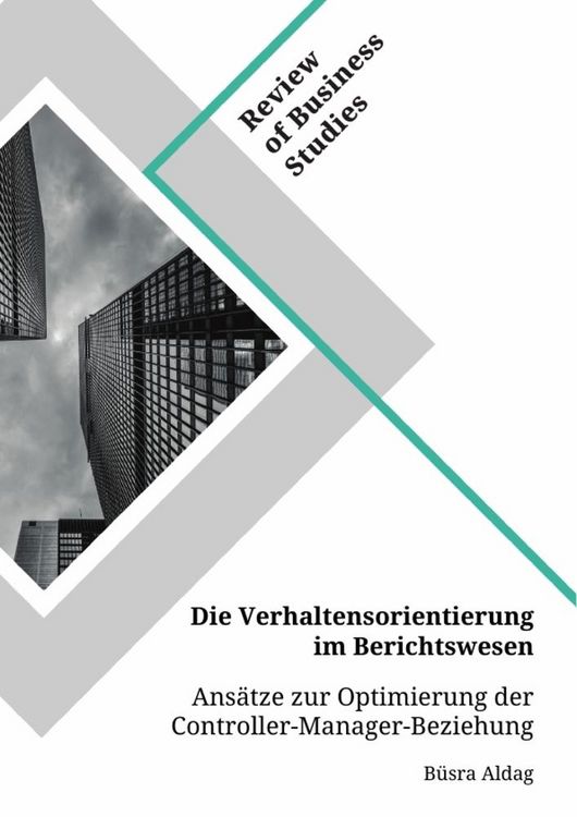 Produktbild: Die Verhaltensorientierung im Berichtswesen. Ans&auml;tze zur Optimierung der Controller-Manager-Beziehung
