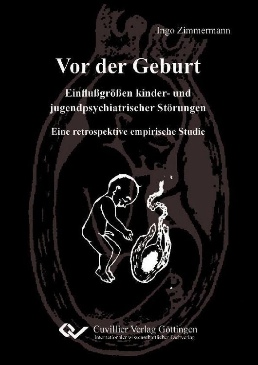 Produktbild: Vor der Geburt - Einflu&szlig;gr&ouml;&szlig;en kinder- und jugendpsychiatrischer St&ouml;rungen