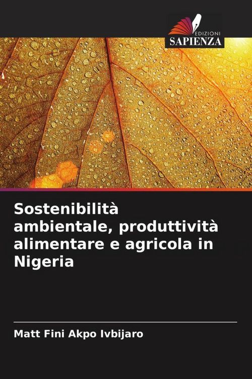 Produktbild: Sostenibilit&agrave; ambientale, produttivit&agrave; alimentare e agricola in Nigeria
