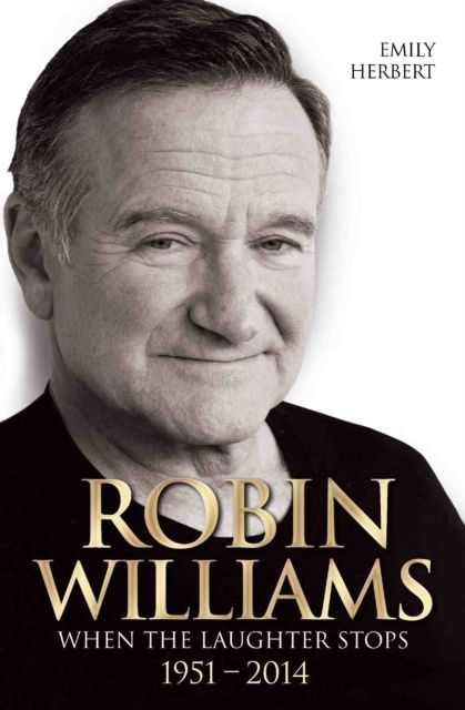 Produktbild: Robin Williams - When the Laughter Stops 1951-2014