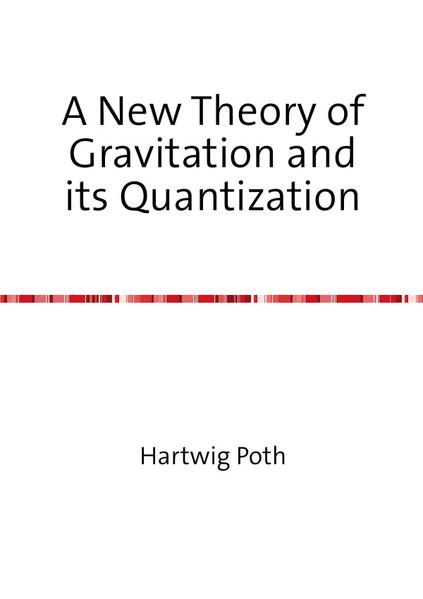 Produktbild: A New Theory of Gravitation and its Quantization