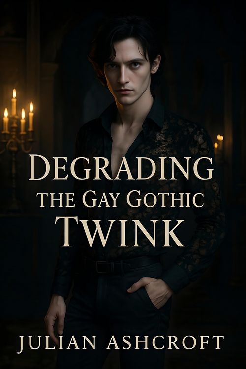 Produktbild: Degrading The Gay Gothic Twink