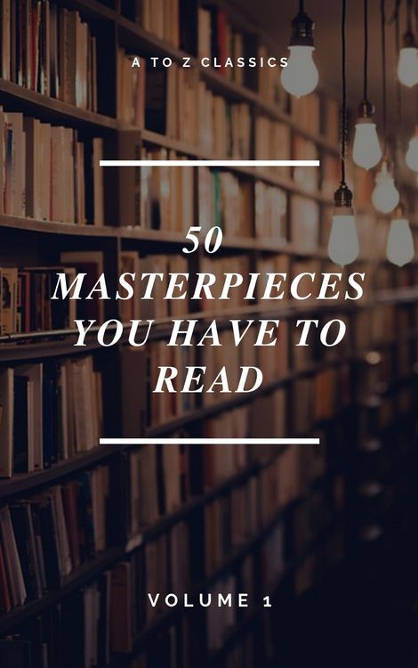 Produktbild: 50 Masterpieces you have to read ( A to Z Classics)