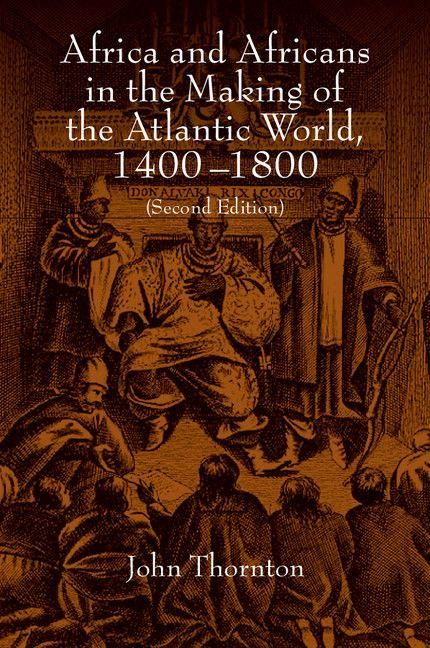 Produktbild: Africa and Africans in the Making of the Atlantic World, 1400-1800