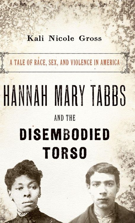 Produktbild: Hannah Mary Tabbs and the Disembodied Torso