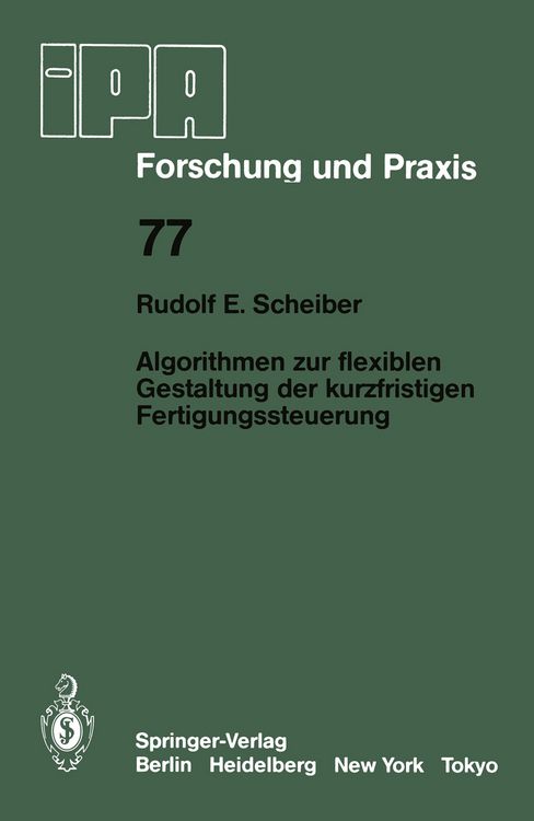 Produktbild: Algorithmen zur flexiblen Gestaltung der kurzfristigen Fertigungssteuerung